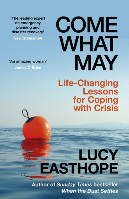 Come What May : Life-Changing Lessons for Coping with Crisis-9781399736213