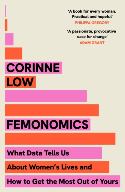 Femonomics : What Data Tells Us About Women's Lives and How to Get the Most Out of Yours-9781399737609