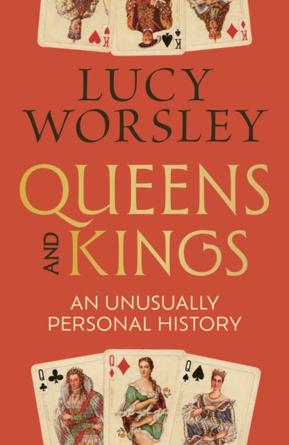 Queens and Kings : An Unusually Personal History-9781399748407