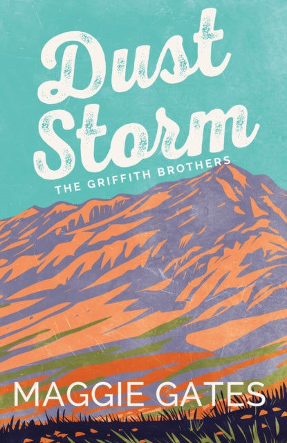 Dust Storm : A single-dad, cowboy western romance with reverse grumpy sunshine characters – your next wild romance read-9781399749701