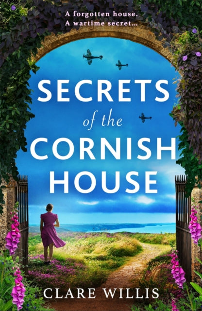 Secrets of the Cornish House : A heartbreaking and gripping WWII historical novel of love, war and friendship-9781399754149