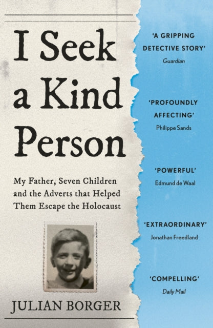 I Seek a Kind Person : My Father, Seven Children and the Adverts that Helped Them Escape the Holocaust-9781399803311