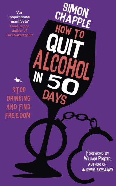 How to Quit Alcohol in 50 Days : Stop Drinking and Find Freedom-9781399805513