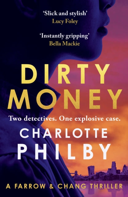 Dirty Money : 'Instantly gripping and great fun from beginning to end' Bella Mackie-9781399812078