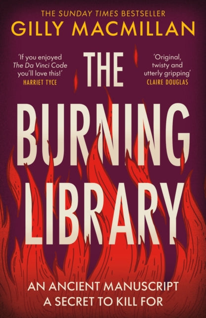 The Burning Library : 'A breakneck thriller...if you enjoyed The Da Vinci Code you'll love this!' Harriet Tyce-9781399828451