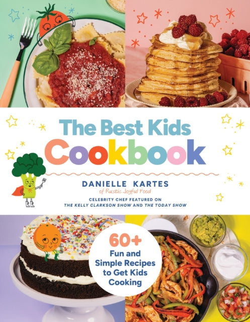 The Best Kids Cookbook : 60 Fun and Simple Recipes to Get Kids Cooking-9781400251100
