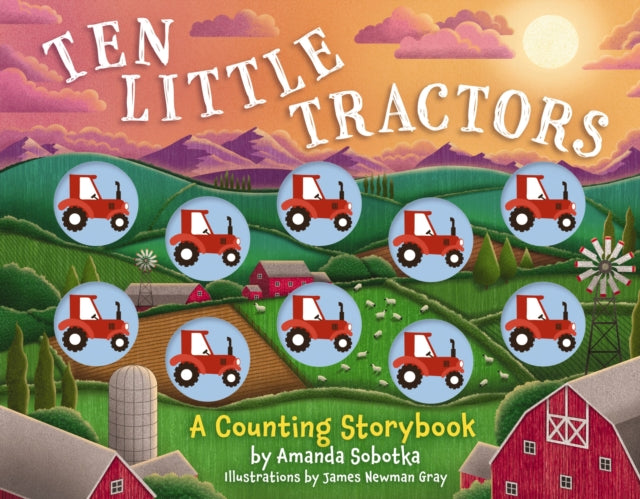 Ten Little Tractors : A Counting Storybook-9781400346134