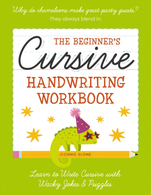 The Beginner's Cursive Handwriting Workbook : Learn to Write Cursive with Wacky Jokes and   Puzzles-9781400349296
