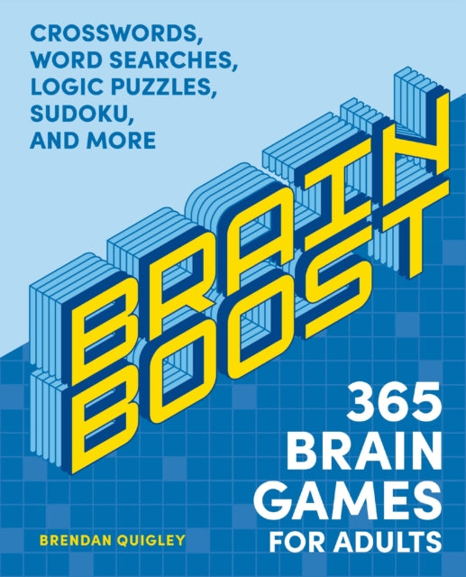 Brain Boost: 365 Brain Games for Adults : Crosswords, Word Searches, Logic Puzzles, Sudoku, and More-9781400352562