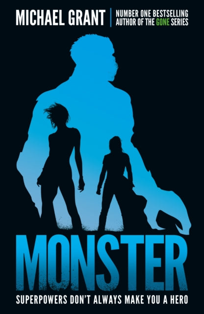 Monster: The GONE series may be over, but it&#39;s not the end of the story (The Monster Series) - Michael Grant