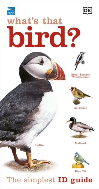 RSPB What&#39;s that Bird? : The Simplest ID Guide Ever-9781405393508