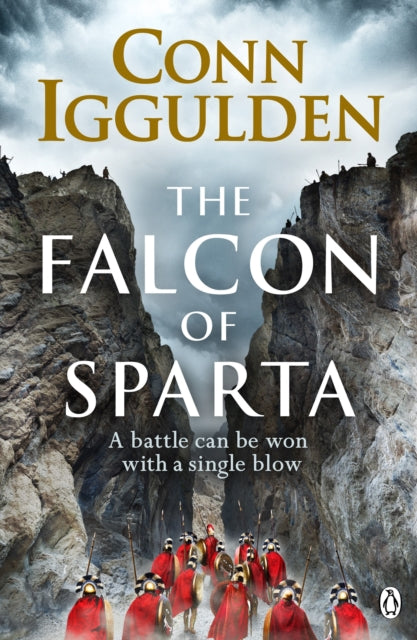 The Falcon of Sparta: The bestselling author of the Emperor and Conqueror series&#39; returns to the Ancient World - Conn Iggulden