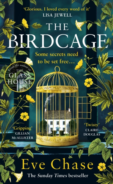 The Birdcage: The spellbinding new mystery from the author of Sunday Times bestseller and Richard and Judy pick The Glass House - Eve Chase