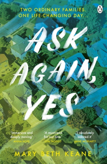 Ask Again, Yes: The gripping, emotional and life-affirming New York Times bestseller - Mary Beth Keane