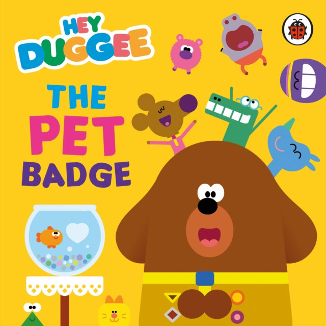 Hey Duggee: The Pet Badge-9781405954143