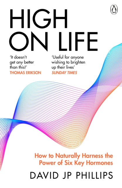 High on Life : How to naturally harness the power of six key hormones-9781405958110
