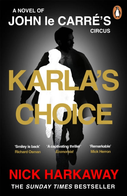 Karla&#39;s Choice : A  John le Carre Novel-9781405969833