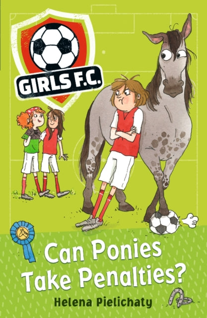 Girls FC 2: Can Ponies Take Penalties? - Helena Pielichaty