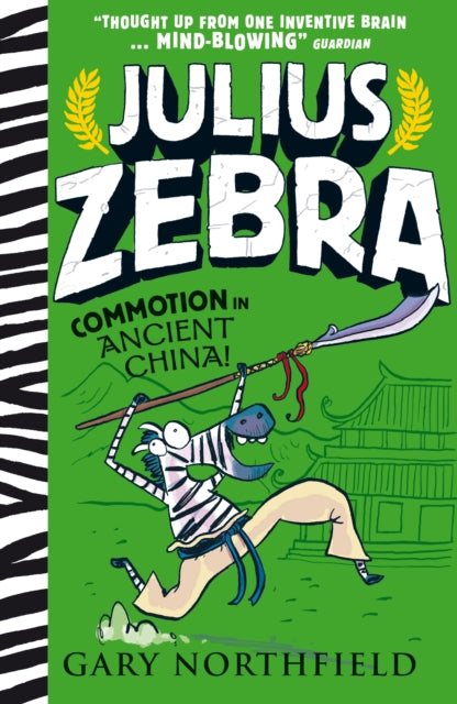 Julius Zebra: Commotion in Ancient China! : award-winning, bestselling series that educates and entertains-9781406391688