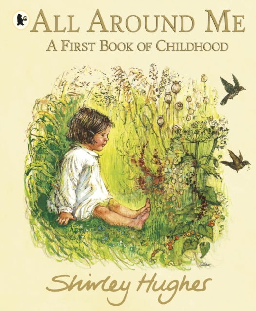 All Around Me; A First Book of Childhood-9781406399325