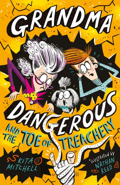 Grandma Dangerous and the Toe of Treachery : Book 3-9781408355527