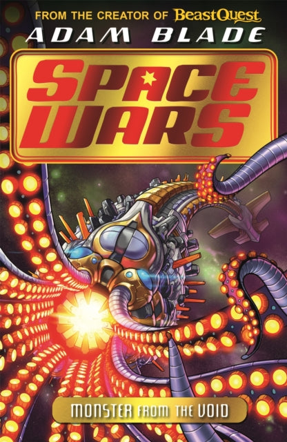Beast Quest: Space Wars: Monster from the Void: Book 2 - Adam Blade