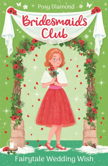 Bridesmaids Club: Fairytale Wedding Wish: Book 3 - Posy Diamond