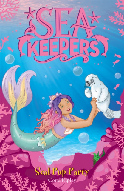 Sea Keepers: Seal Pup Party : Book 10-9781408363805