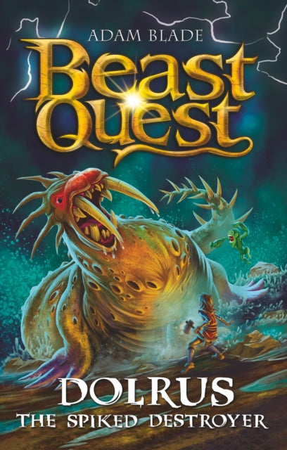 Beast Quest: Dolrus the Spiked Destroyer : Series 32 Book 1-9781408371992