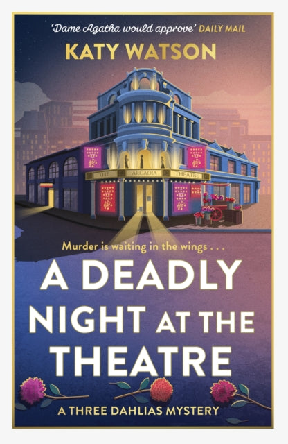 A Deadly Night at the Theatre : An utterly gripping English cosy murder mystery-9781408720448