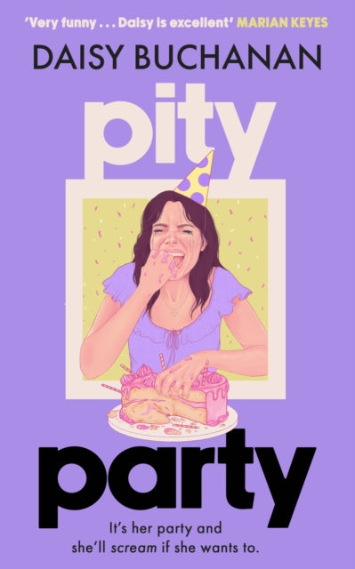 Pity Party : the hilarious and heartfelt novel you have to read this summer-9781408725627