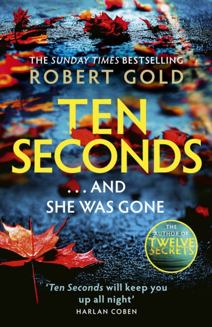Ten Seconds : 'A gripping thriller that twists and turns' HARLAN COBEN-9781408730577