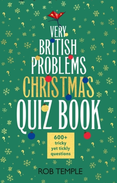 The Very British Problems Christmas Quiz Book : 600+ fiendishly festive questions-9781408730676