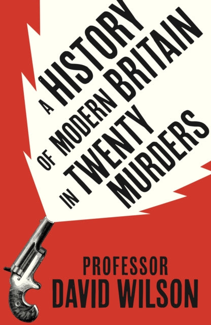 A History of Modern Britain in Twenty Murders-9781408734537