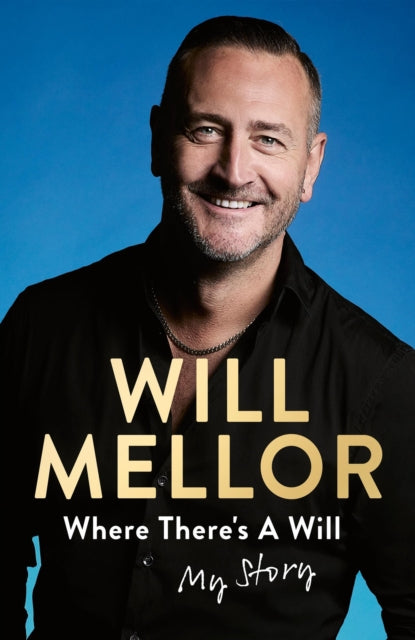 Where There's A Will : My Story: The candid autobiography from one of the UK's most-loved actors-9781408739143