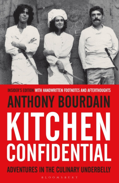 Kitchen Confidential: Insider&#39;s Edition - Anthony Bourdain