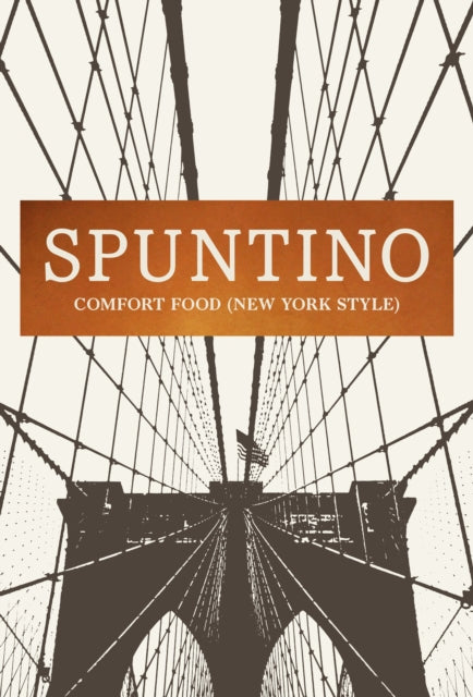 SPUNTINO : Comfort Food (New York Style)-9781408847176