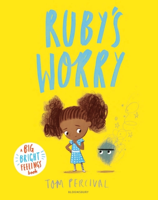 Ruby&#39;s Worry: A Big Bright Feelings Book - Tom Percival