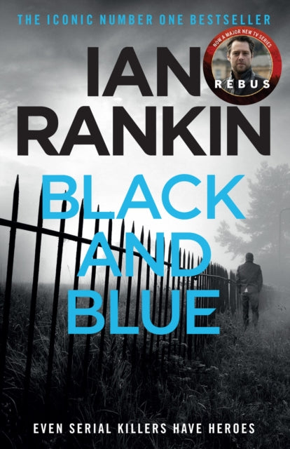 Black And Blue : The #1 bestselling series that inspired BBC One’s REBUS-9781409165859