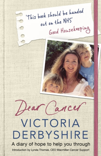 Dear Cancer: A diary of hope to help you through - Victoria Derbyshire