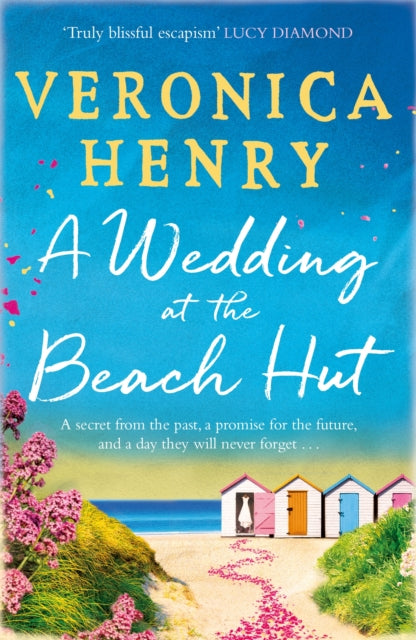 A Wedding at the Beach Hut : The feel-good read of the summer from the Sunday Times top-ten bestselling author-9781409183556