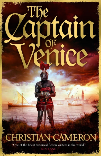 The Captain of Venice : The next instalment in the Chivalry series from a master of historical fiction-9781409198253