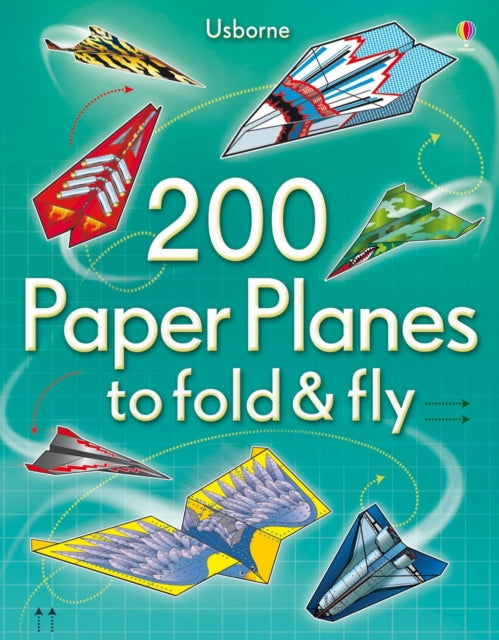200 Paper Planes to Fold and Fly-9781409557067