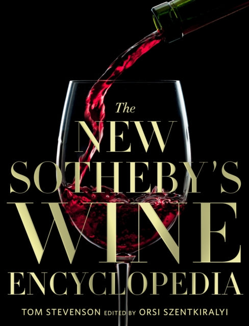 The New Sotheby&#39;s Wine Encyclopedia, 6th Edition - Tom Stevenson