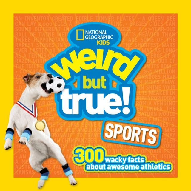 Weird But True! Sports: 300 Wacky Facts About Awesome Athletics (Weird But True) - National Geographic Kids