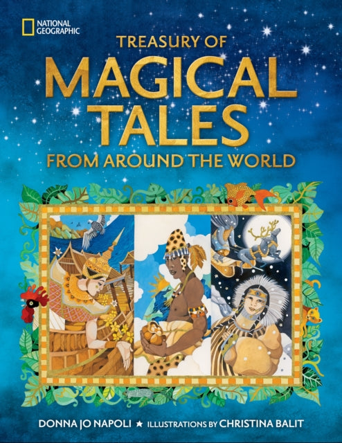 Treasury of Magical Tales From Around the World - National Geographic Kids
