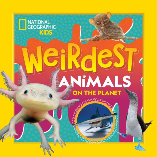 Weirdest Animals on the Planet-9781426375873