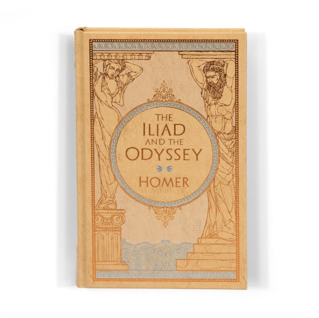 The Iliad & The Odyssey : The Iliad & The Odyssey (Collectible Editions)-9781435167940