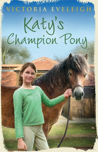Katy's Exmoor Ponies: Katy's Champion Pony : Book 2-9781444005424