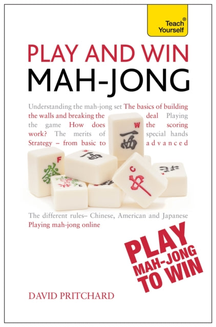 Play and Win Mah-jong: Teach Yourself - David Pritchard
